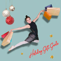 Holiday Gift Guide - The Perfect Gift for any Dancer